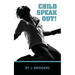 Child Speak Out!