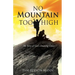 No Mountain Too High