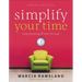 Simplify Your Time: Stop Running and Start Living!