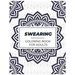 Swearing Coloring Book for Adults: Adult Curse Words and Insults - Stress Relief and Relaxation for Women and Men
