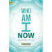 Who Am I Now: Beyond mindfulness into no-mind