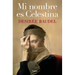 Mi Nombre Es Celestina / My Name Is Celestina