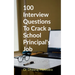 100 Interview Questions To Crack a School Principal's Job