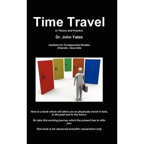 Time Travel in Theory and Practice