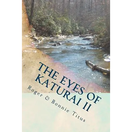 The Eyes of Katurai II: Cafferty's Creek...