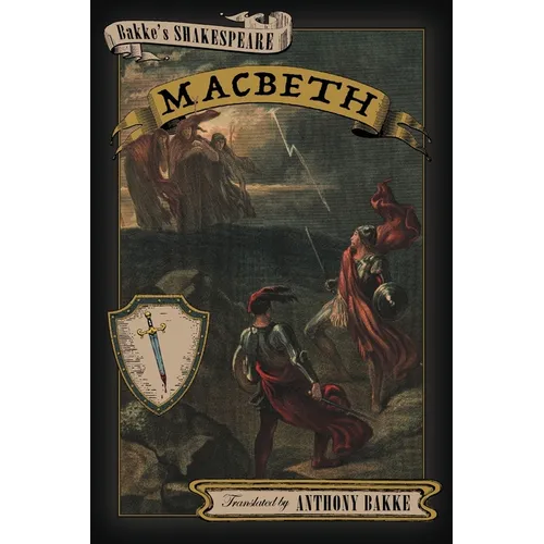 Bakke's Shakespeare: Macbeth