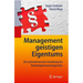 Management Geistigen Eigentums: Die Unternehmerische Gestaltung Des Technologieverwertungsrechts