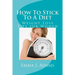 How To Stick To A Diet