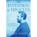 The Invention of Miracles: Language, Power, and Alexander Graham Bell's Quest to End Deafness