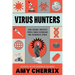 Virus Hunters: How Science Protects People When Outbreaks and Pandemics Strike