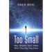 Too Small: Why Atheists Can't Know What They Say They Know