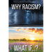 Why Racism? What If...?