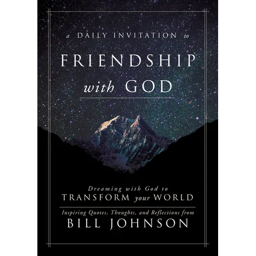 A Daily Invitation to Friendship with God: Dreaming with God to Transform Your World