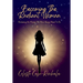 Becoming the Radiant Woman: Reclaiming the Woman You Were Always Meant to Be