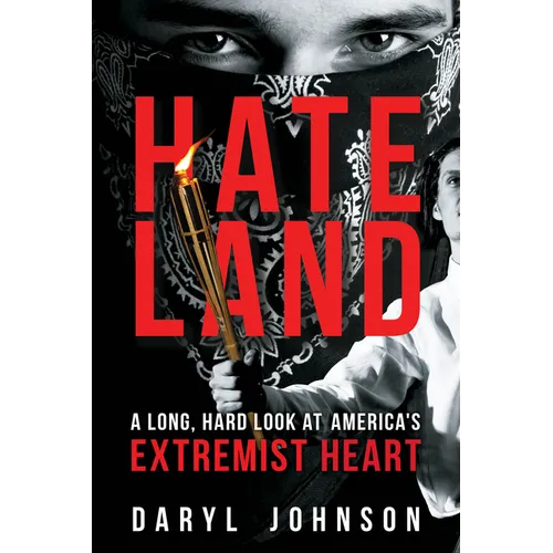 Hateland: A Long, Hard Look at America's Extremist Heart