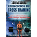 110 MEJORES EJERCICIOS De CROSS TRAINING: LLEVE SU ENTRENAMIENTO De CROSS TRAINING AL SIGUIENTE NIVEL