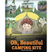 Oh, Beautiful Camping Site: Camping Book for Kids with Beautiful Illustrations. Stunning Nature Featuring RVs, Lakes, Waterfalls, Fishing, Hiking,