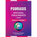 Psoriasis: Natural Treatments That Really Work!