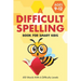 A Difficult Spelling Book For Smart Kids: 410 Words With 6 Difficulty Levels. (Ages 9-12)