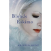 Blonde Eskimo