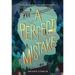 A Perfect Mistake