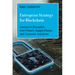Enterprise Strategy for Blockchain: Lessons in Disruption from Fintech, Supply Chains, and Consumer Industries
