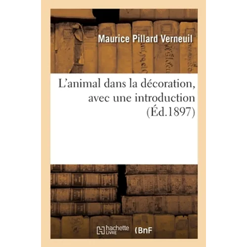 L'animal dans la décoration, avec une introduction