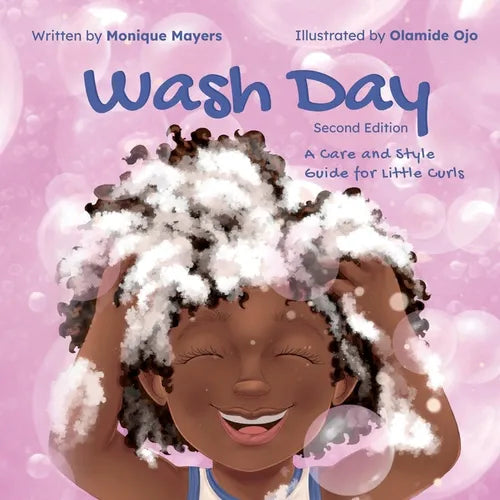 Wash Day: A Care and Style Guide for Little Curls (Second Edition): Rhyming Hair Book for Kids, Curly Hair Routine, Easy Hairstyles, Natural Hair Care