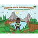 Mighty Soul Adventures: Journey To Emotional Mastery
