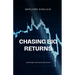Chasing Big Returns: Inside Hedge Funds and Monster Markets