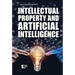 Intellectual Property and Artificial Intelligence