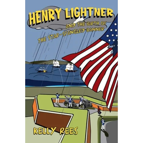 Henry Lightner and the Birth of the Star-Spangled Banner