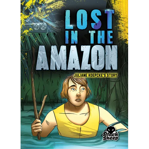 Lost in the Amazon: Juliane Koepcke's Story
