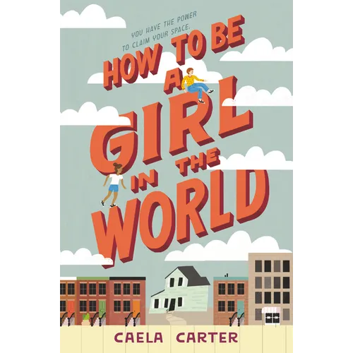 How to Be a Girl in the World