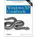 Windows XP Cookbook: Solutions and Examples for Power Users & Administrators
