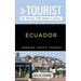 Greater Than a Tourist-Ecuador: 50 Travel Tips from a Local