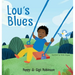 Lou's Blues: A Little Lou Book