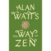 The Way of Zen =: [Zendao]