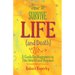 How to Survive Life (and Death): A Guide for Happiness in This World and Beyond (Nde, Near Death Experience, for Fans of Life After Life or on Life Af
