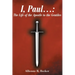 I, Paul . . .: The Life of the Apostle to the Gentiles