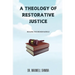 A Theology of Restorative Justice