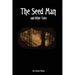 The Seed Man and Other Tales