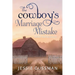 The Cowboy's Marriage Mistake