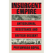 Insurgent Empire: Anticolonial Resistance and British Dissent