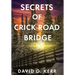 Secrets of Crick Road Bridge