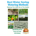 Best Water Saving - Watering Methods - Replacing Your Water Can in Your Garden