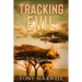 Tracking Evil: An African Adventure Story