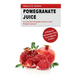 Pomgranate Juice - A Cure for Prostate Cancer and Breast Cancer?: A Natural Prevention and Cure Against Cancer