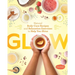 Glow: Natural Body-Care Recipes and Relaxation Exercises to Help You Shine