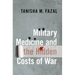 Military Medicine and the Hidden Costs of War